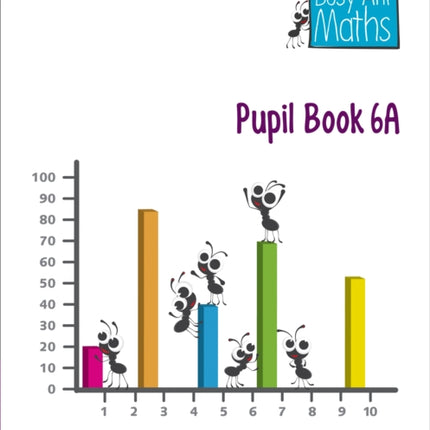 Pupil Book 6A (Busy Ant Maths)