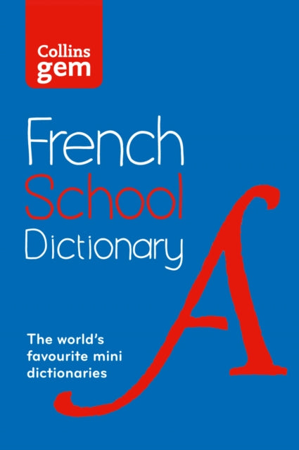 French School Gem Dictionary: Trusted support for learning, in a mini-format (Collins School Dictionaries)