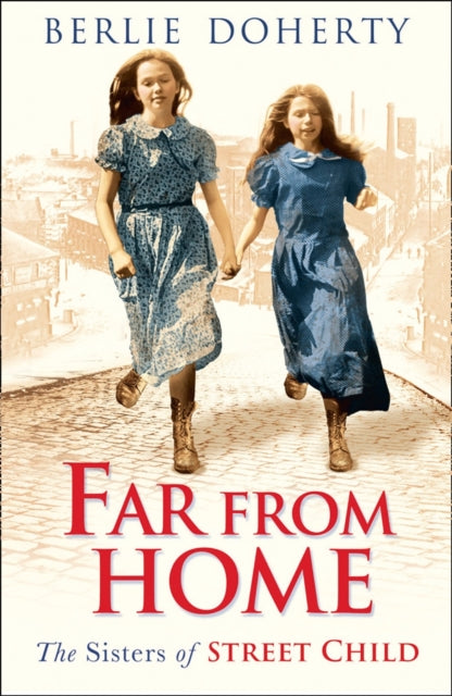 Far From Home: The sisters of Street Child (Street Child)