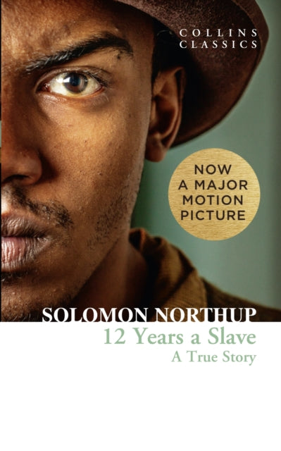 Twelve Years a Slave: A True Story (Collins Classics)