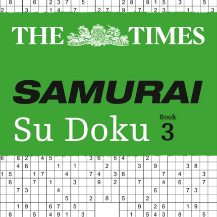 The Times Samurai Su Doku 3: 100 challenging puzzles from The Times (The Times Su Doku)