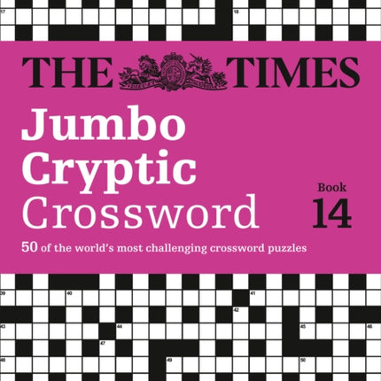 The Times Jumbo Cryptic Crossword Book 14: 50 world-famous crossword puzzles (The Times Crosswords)