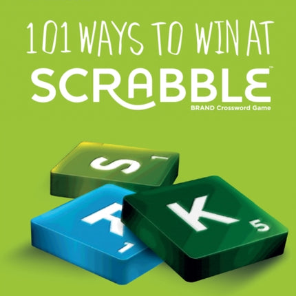 101 Ways to Win at SCRABBLE™: Top tips for SCRABBLE™ success (Collins Little Books)