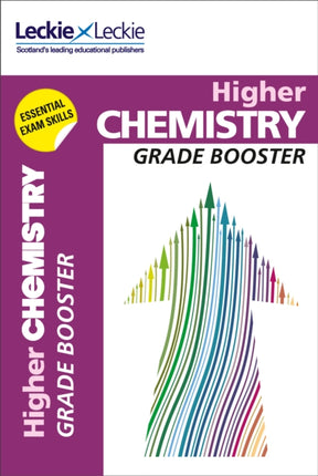 Grade Booster for CfE SQA Exam Revision – Higher Chemistry: Maximise Marks and Minimise Mistakes to Achieve Your Best Possible Mark