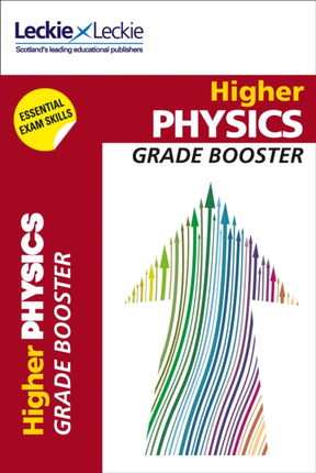 Grade Booster for CfE SQA Exam Revision – Higher Physics: Maximise Marks and Minimise Mistakes to Achieve Your Best Possible Mark