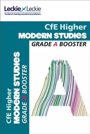 Grade Booster for CfE SQA Exam Revision – Higher Modern Studies Grade Booster for SQA Exam Revision: Maximise Marks and Minimise Mistakes to Achieve Your Best Possible Mark