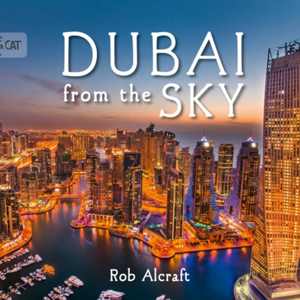 Dubai From The Sky: Band 08/Purple (Collins Big Cat)