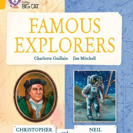 Famous Explorers: Christopher Columbus and Neil Armstrong: Band 09/Gold (Collins Big Cat)