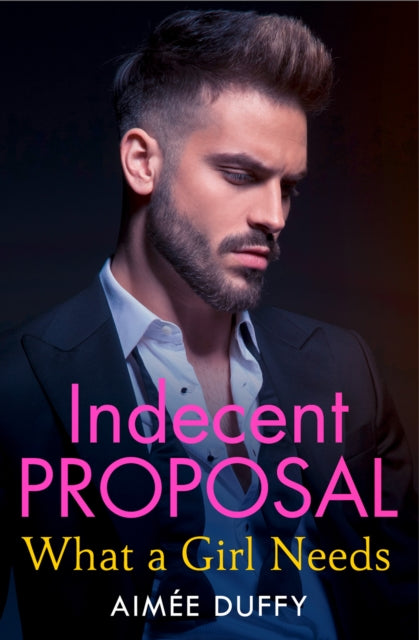 What a Girl Needs Book 3 Indecent Proposal