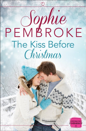 The Kiss Before Christmas A Christmas Romance Novella Harperimpulse Contemporary Romance