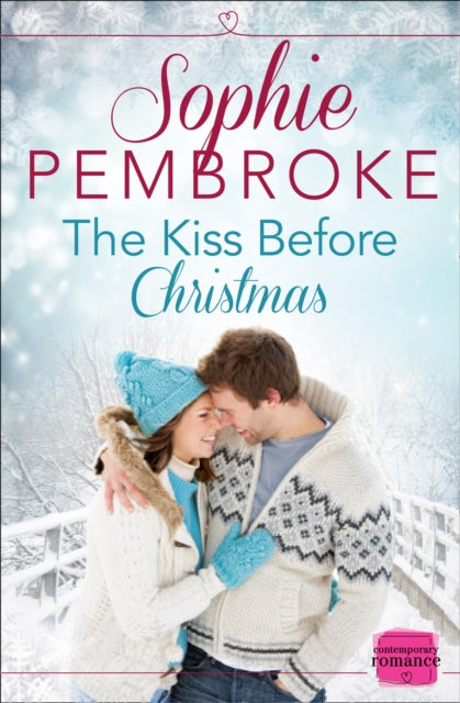 The Kiss Before Christmas A Christmas Romance Novella Harperimpulse Contemporary Romance
