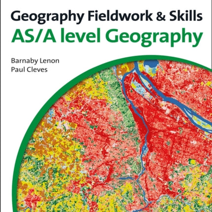 A Level Geography Fieldwork & Skills (Collins A Level Skills)