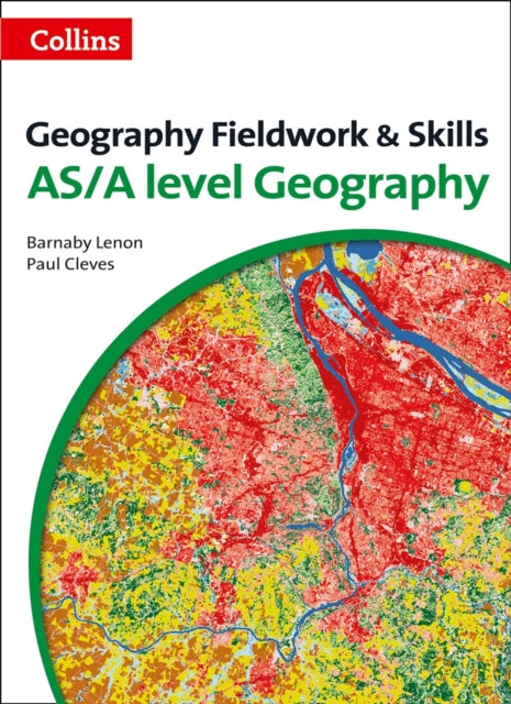 A Level Geography Fieldwork & Skills (Collins A Level Skills)