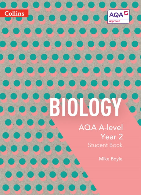 AQA A Level Biology Year 2 Student Book (Collins AQA A Level Science)