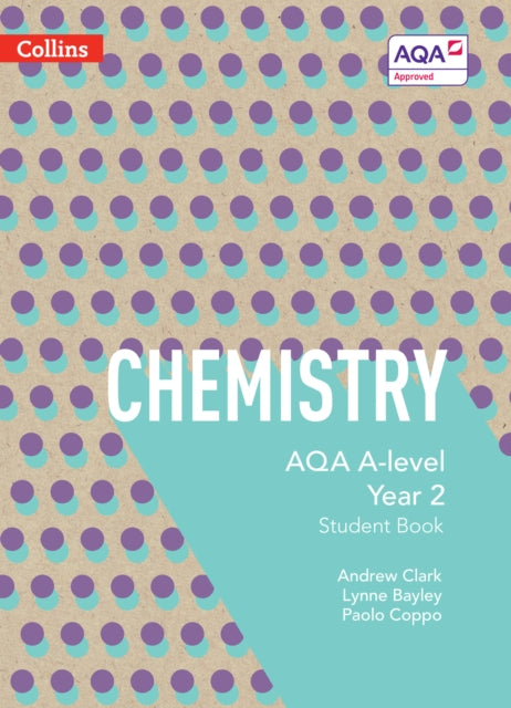 AQA A Level Chemistry Year 2 Student Book (Collins AQA A Level Science)