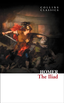 The Iliad (Collins Classics)