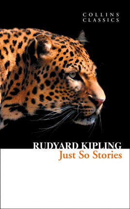 Just So Stories (Collins Classics)