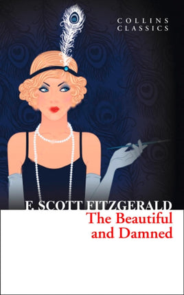 The Beautiful and Damned (Collins Classics)