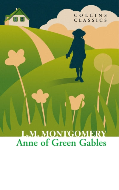 Anne of Green Gables (Collins Classics)