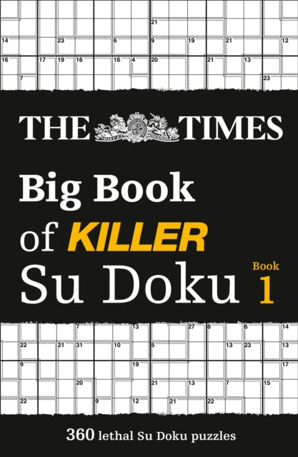 The Times Big Book of Killer Su Doku: 360 lethal Su Doku puzzles (The Times Su Doku)