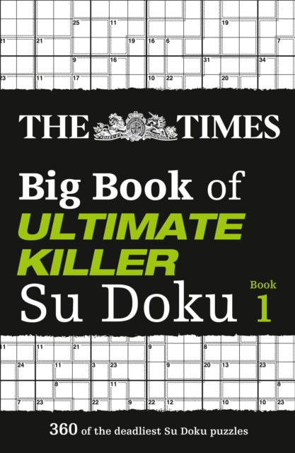 The Times Big Book of Ultimate Killer Su Doku: 360 of the deadliest Su Doku puzzles (The Times Su Doku)