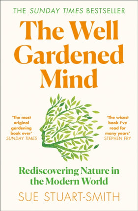 The Well Gardened Mind: Rediscovering Nature in the Modern World