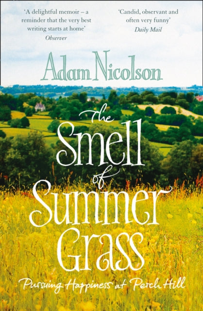 Smell of Summer Grass: Pursuing Happiness at Perch Hill