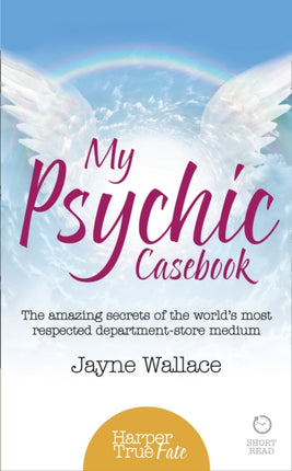My Psychic Casebook The amazing secrets of the worlds most respected departmentstore medium HarperTrue Fate  A Short Read