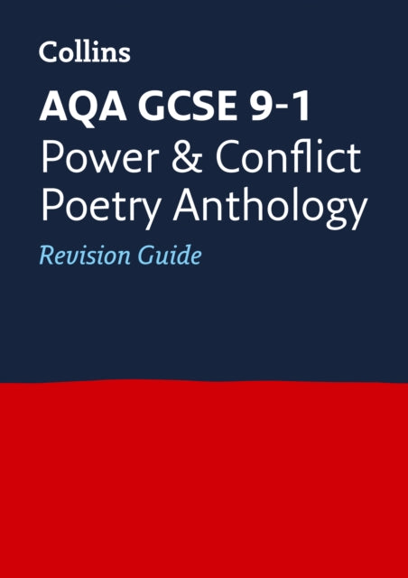 AQA Poetry Anthology Power and Conflict Revision Guide: Ideal for the 2024 and 2025 exams (Collins GCSE Grade 9-1 Revision)