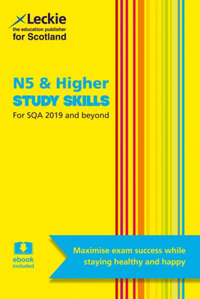 National 5 and Higher Study Skills: Learn Revision Techniques for SQA Exams (Leckie Revision)