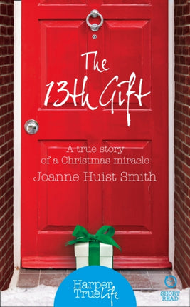 The 13th Gift HarperTrue Life  A Short Read