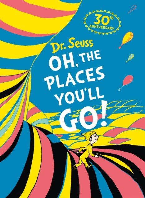 Oh, The Places You'll Go! Deluxe Gift Edition (Dr. Seuss)