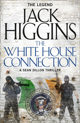 The White House Connection (Sean Dillon Series, Book 7)