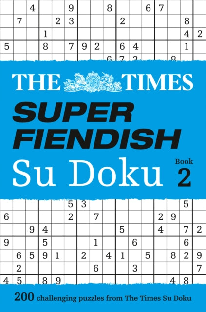 The Times Super Fiendish Su Doku Book 2: 200 challenging puzzles from The Times (The Times Su Doku)