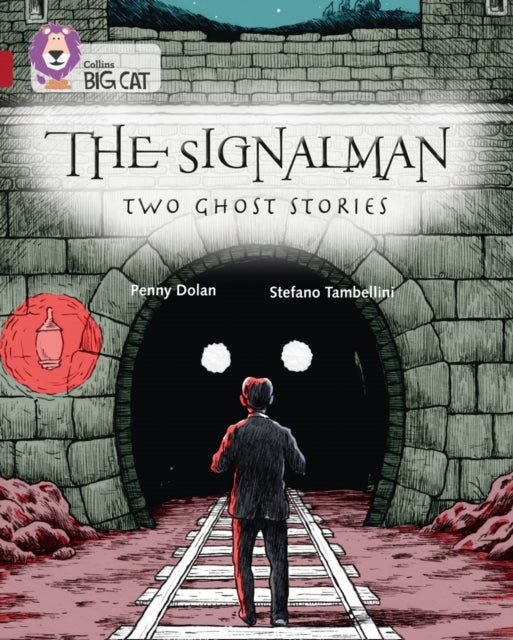 The Signalman: Two Ghost Stories: Band 14/Ruby (Collins Big Cat)