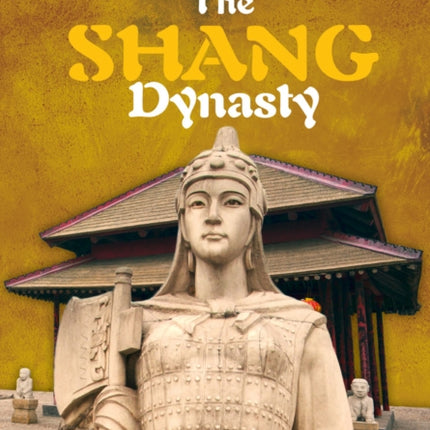 The Shang Dynasty: Band 16/Sapphire (Collins Big Cat)