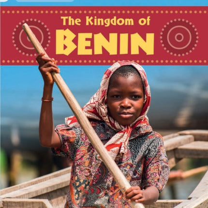 The Kingdom of Benin: Band 17/Diamond (Collins Big Cat)