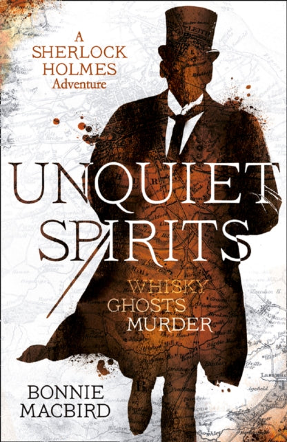 Unquiet Spirits: Whisky, Ghosts, Murder (A Sherlock Holmes Adventure, Book 2)