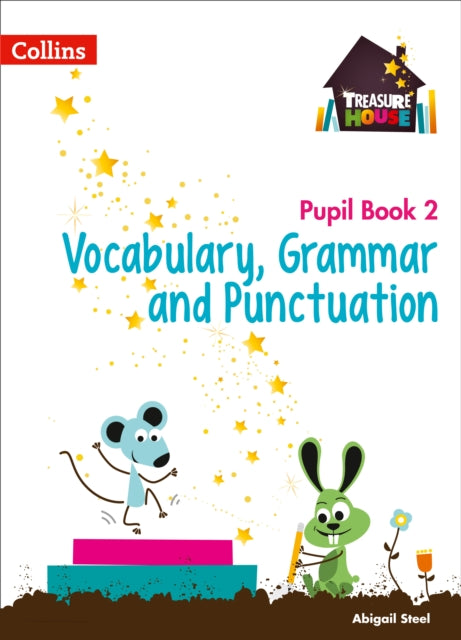 Vocabulary, Grammar and Punctuation Year 2 Pupil Book (Treasure House)