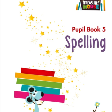 Spelling Year 5 Pupil Book Treasure House