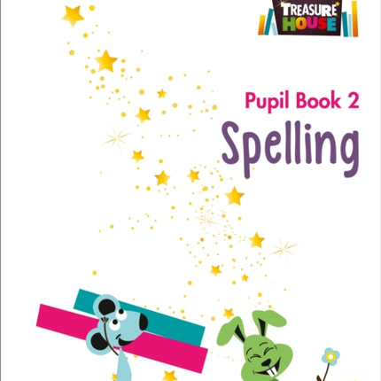 Spelling Year 2 Pupil Book (Treasure House)