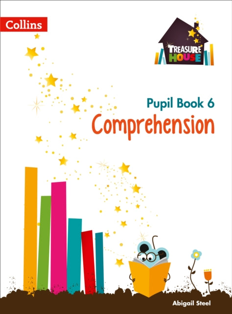 Comprehension Year 6 Pupil Book (Treasure House)