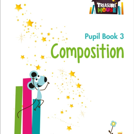 Composition Year 3 Pupil Book (Treasure House)