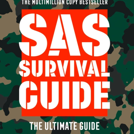 SAS Survival Guide: How to Survive in the Wild, on Land or Sea (Collins Gem)