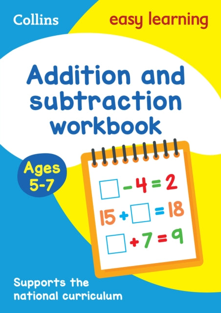 Addition and Subtraction Workbook Ages 5-7: Ideal for home learning (Collins Easy Learning KS1)