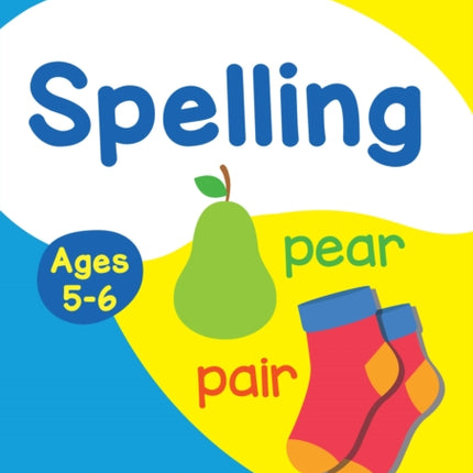 Spelling Ages 5-6: Ideal for home learning (Collins Easy Learning KS1)