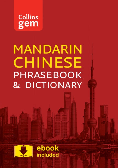 Collins Mandarin Chinese Phrasebook and Dictionary Gem Edition: Essential phrases and words in a mini, travel-sized format (Collins Gem)