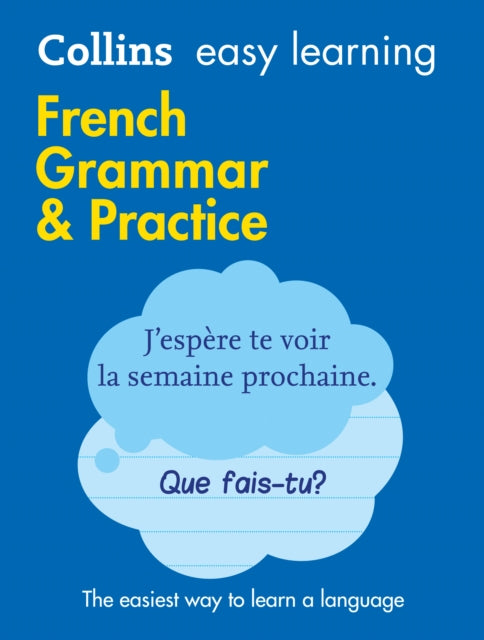 Easy Learning French Grammar and Practice: Trusted support for learning (Collins Easy Learning)