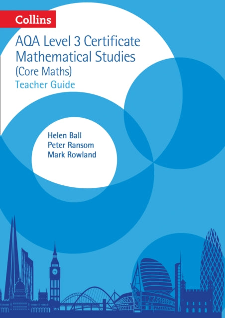 AQA Level 3 Mathematical Studies Teacher Guide (Collins AQA Core Maths)