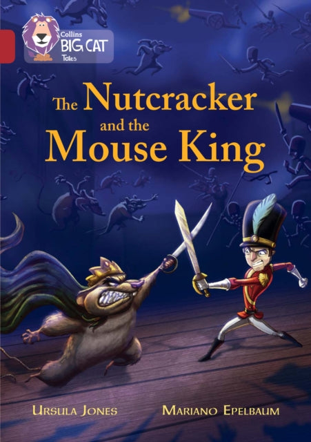 The Nutcracker and the Mouse King: Band 14/Ruby (Collins Big Cat)